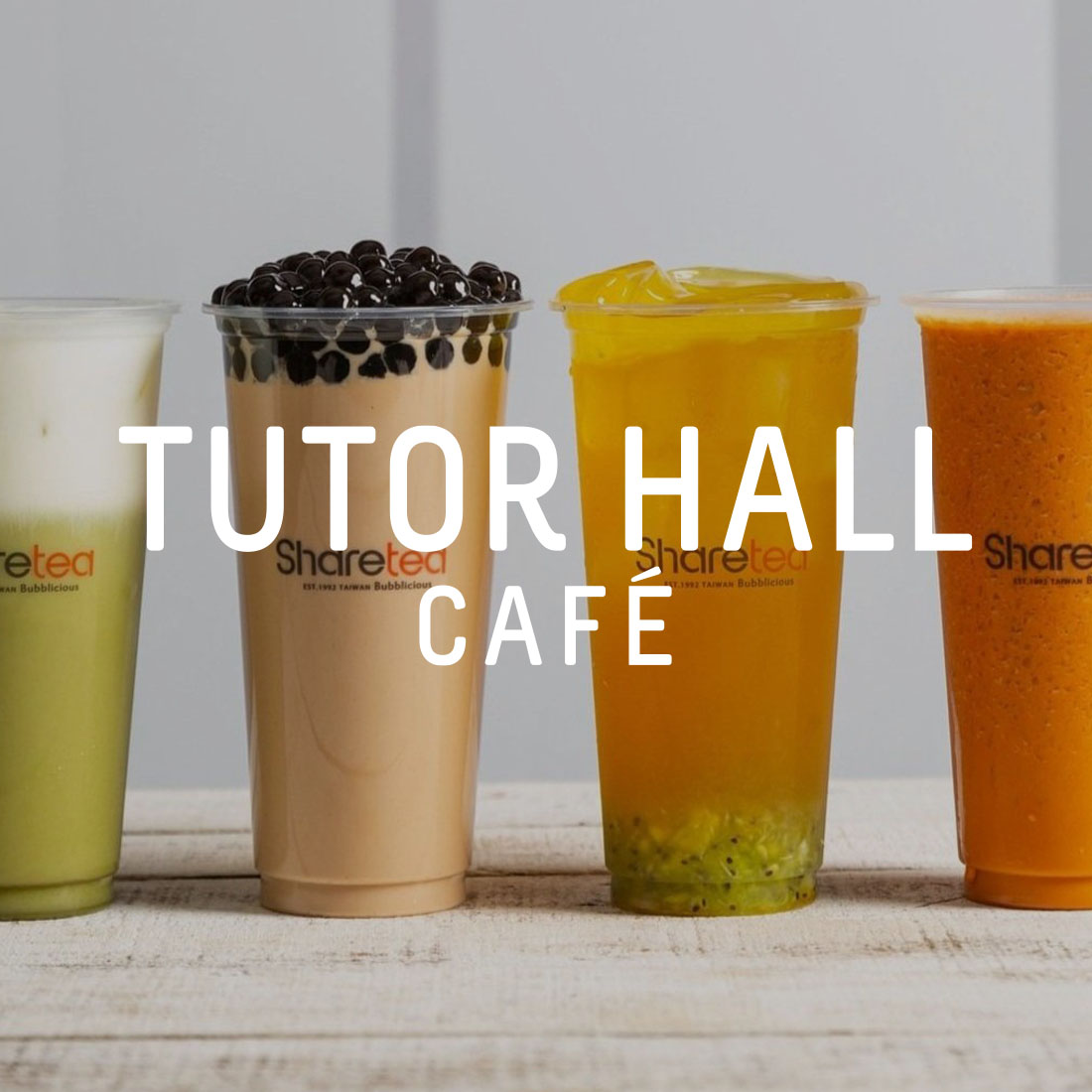 Tutor Hall Cafe over Sharetea beverages